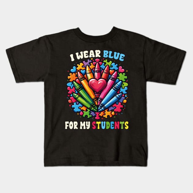 Autism Awareness Teacher I Wear Blue For My Students Crayons Puzzle Autism Kids T-Shirt by JUST PINK